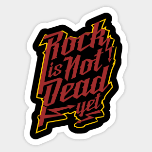 Rock is not dead yet Sticker